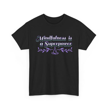Mindfulness Superpower Tee - FitLife - WellnessOasis