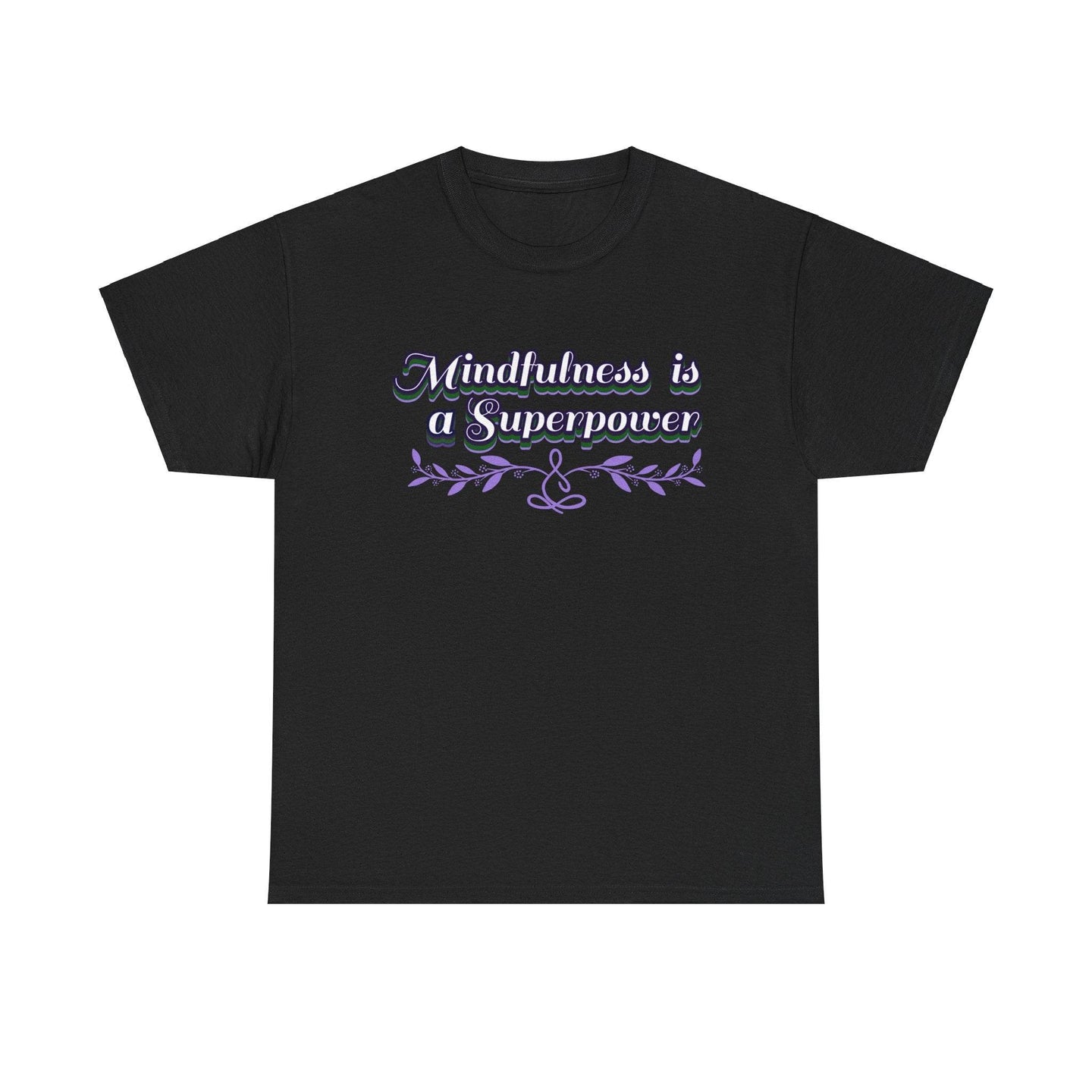 Mindfulness Superpower Tee