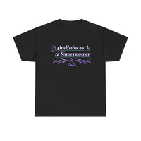 Mindfulness Superpower Tee - FitLife - WellnessOasis