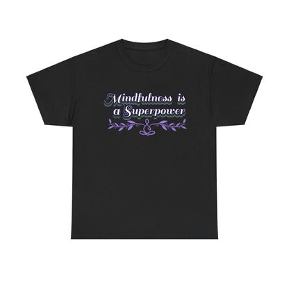 Mindfulness Superpower Tee - FitLife - WellnessOasis