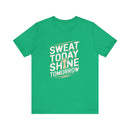 Motivational Fitness Tee - Sweat Today, Shine Tomorrow - FitLife - WellnessOasis