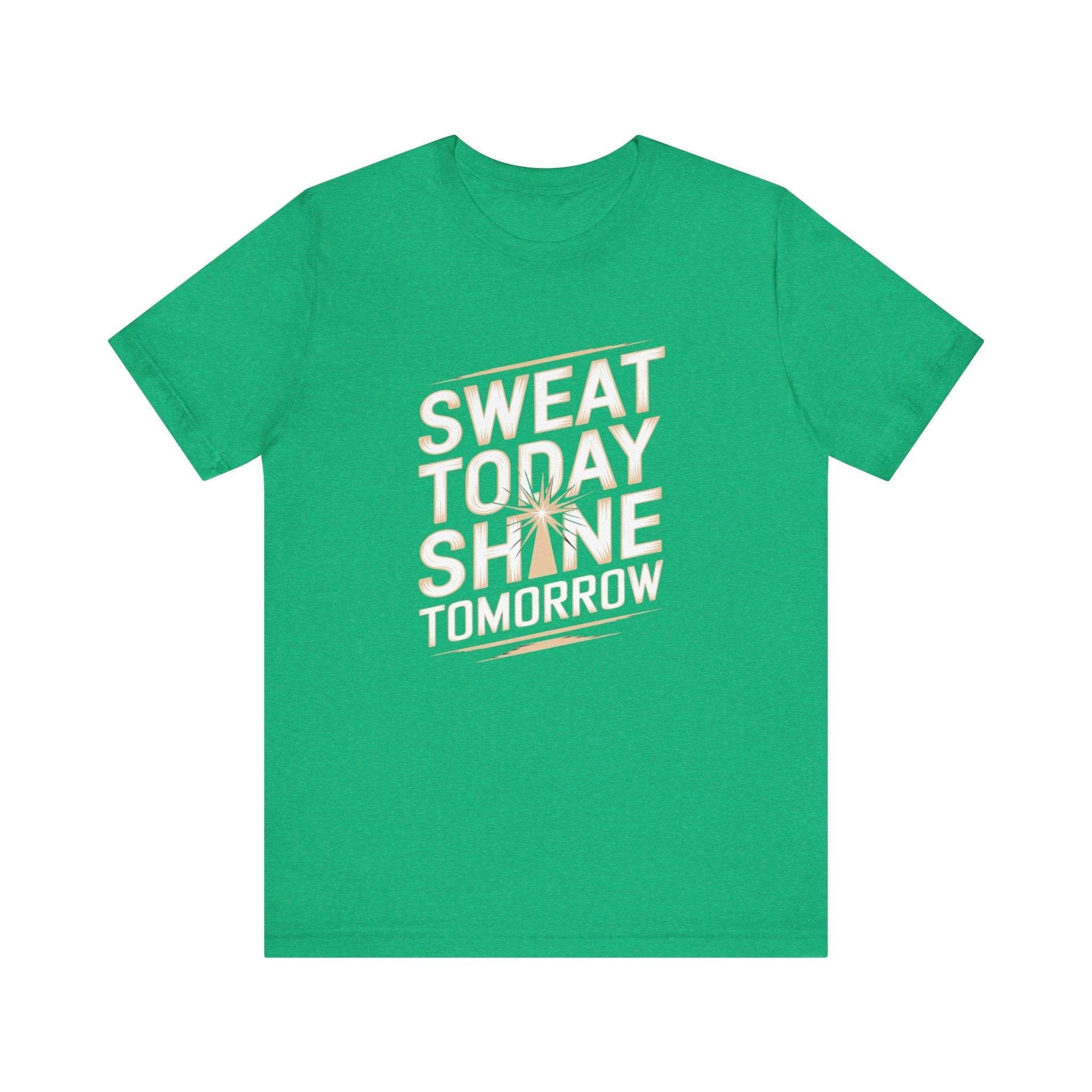Motivational Fitness Tee - Sweat Today, Shine Tomorrow - FitLife - WellnessOasis