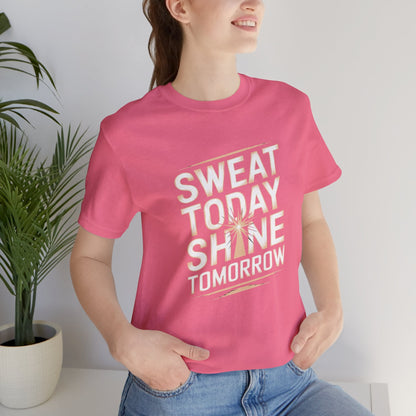Motivational Fitness Tee - Sweat Today, Shine Tomorrow - FitLife - WellnessOasis