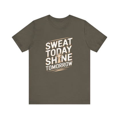 Motivational Fitness Tee - Sweat Today, Shine Tomorrow - FitLife - WellnessOasis