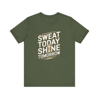 Motivational Fitness Tee - Sweat Today, Shine Tomorrow - FitLife - WellnessOasis