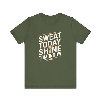 Motivational Fitness Tee - Sweat Today, Shine Tomorrow - FitLife - WellnessOasis