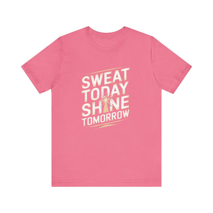 Motivational Fitness Tee - Sweat Today, Shine Tomorrow - FitLife - WellnessOasis