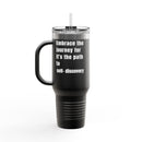 Motivational Insulated Travel Mug - 40oz Embrace the Journey - FitLife - WellnessOasis