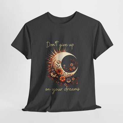 Motivational T-shirt - Don't Give up on Your Dreams - FitLife - WellnessOasis