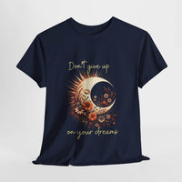 Motivational T-shirt - Don't Give up on Your Dreams - FitLife - WellnessOasis