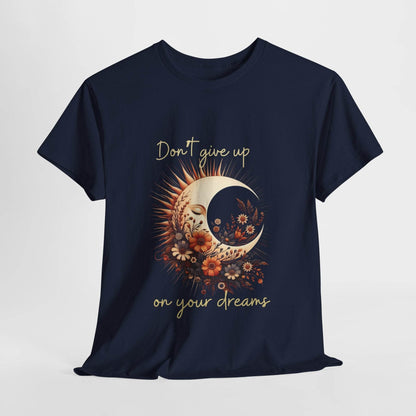 Motivational T-shirt - Don't Give up on Your Dreams - FitLife - WellnessOasis