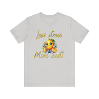 Motivational Zesty Tee - Less Stress More Zest! - FitLife - WellnessOasis