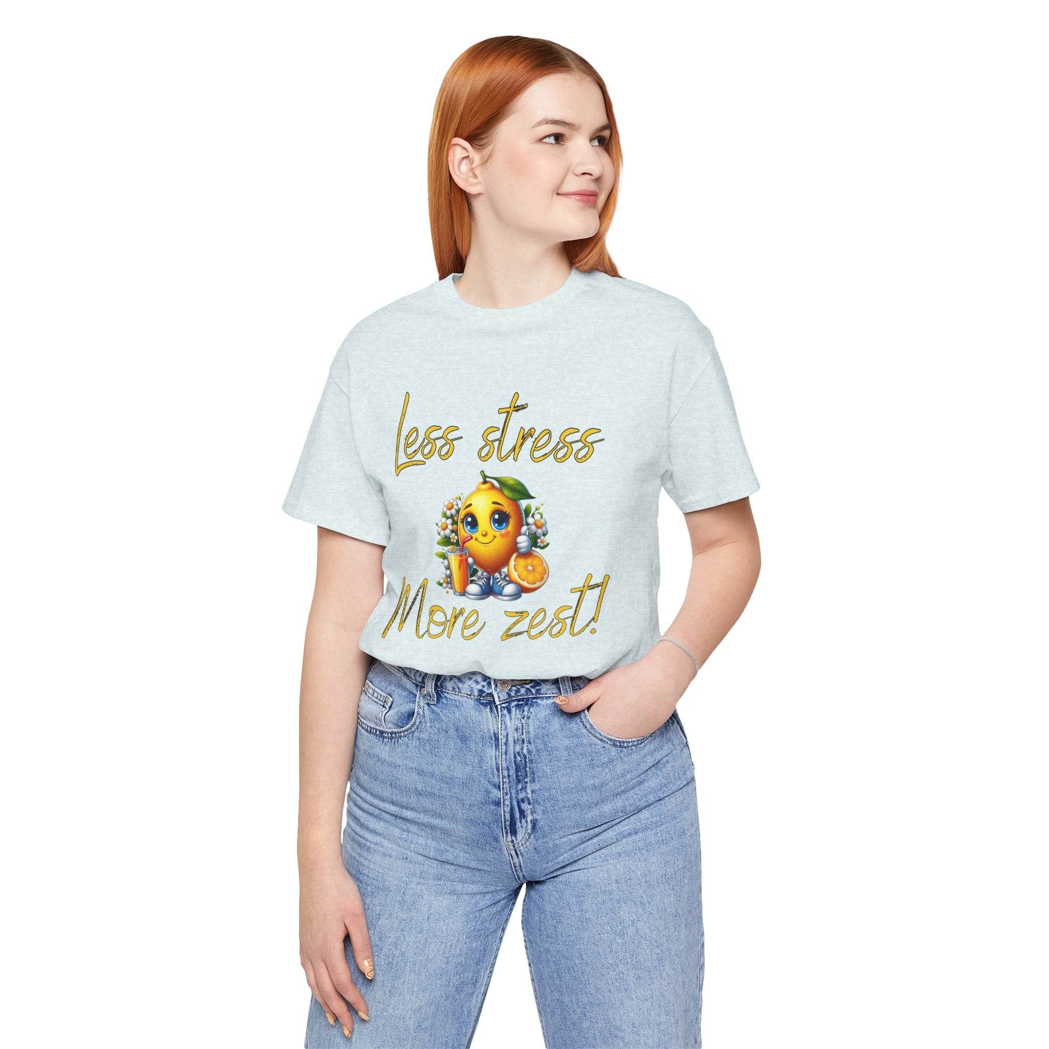 Motivational Zesty Tee - Less Stress More Zest! - FitLife - WellnessOasis