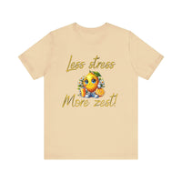 Motivational Zesty Tee - Less Stress More Zest! - FitLife - WellnessOasis