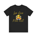 Motivational Zesty Tee - Less Stress More Zest! - FitLife - WellnessOasis