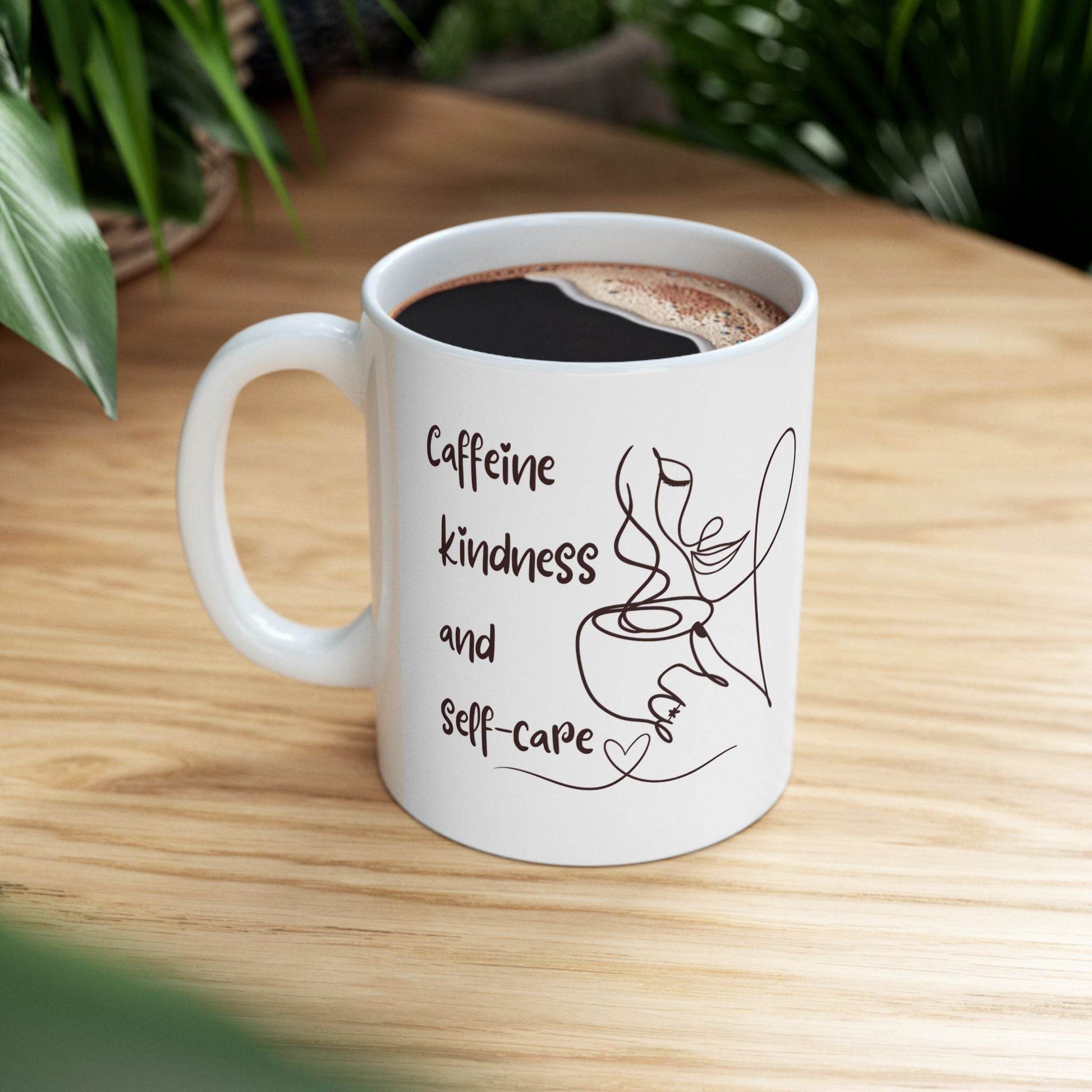 Mug Caffeine Kindness and Self - care - FitLife - WellnessOasis
