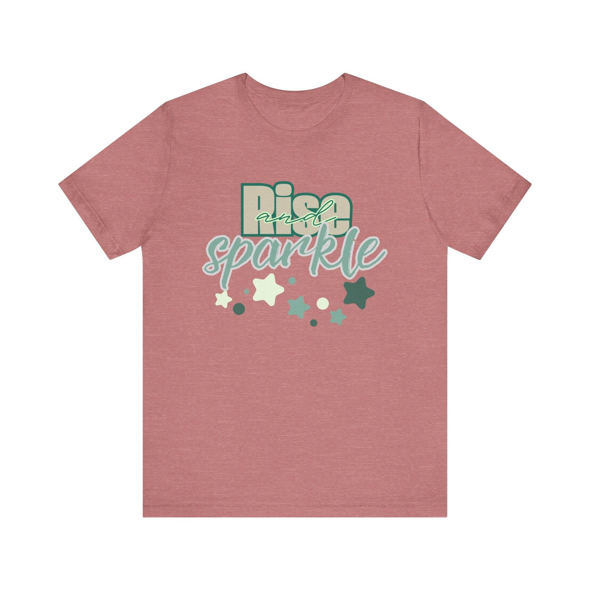 Rise and Sparkle T-shirt - FitLife - WellnessOasis