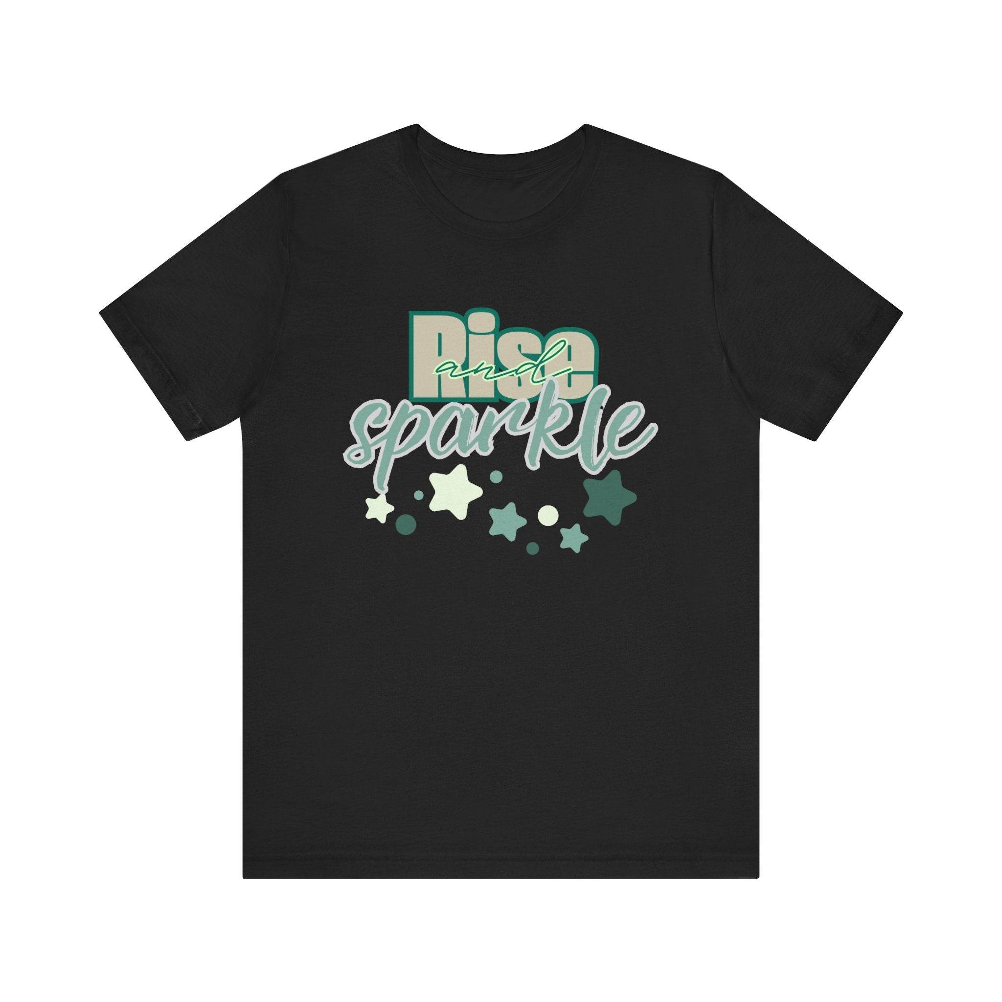 Rise and Sparkle T-shirt
