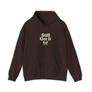 Still Got It Hoodie – Not Aging, Just Evolving | Fit Life Wellness - FitLife - WellnessOasis