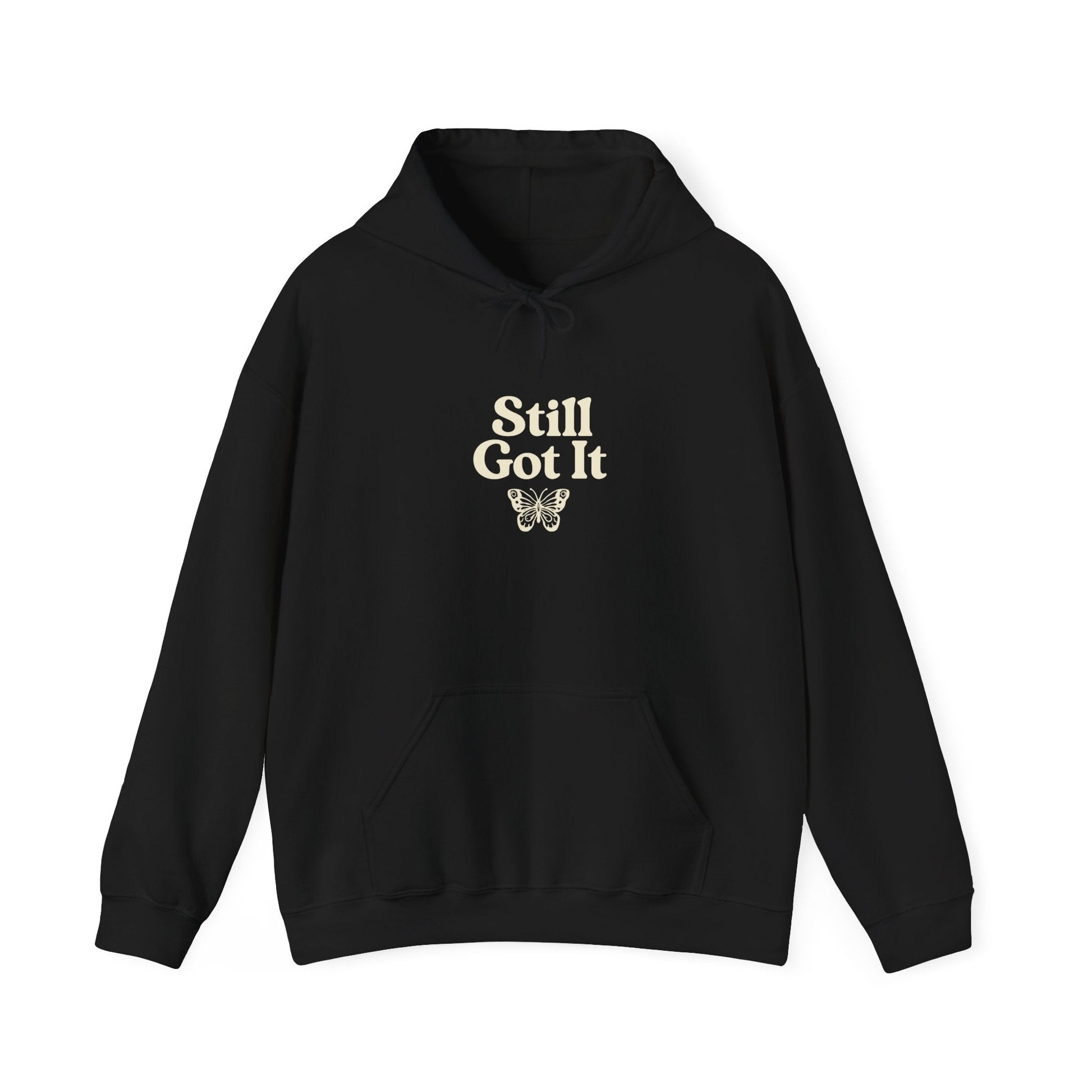 Still Got It Hoodie – Not Aging, Just Evolving | Fit Life Wellness - FitLife - WellnessOasis