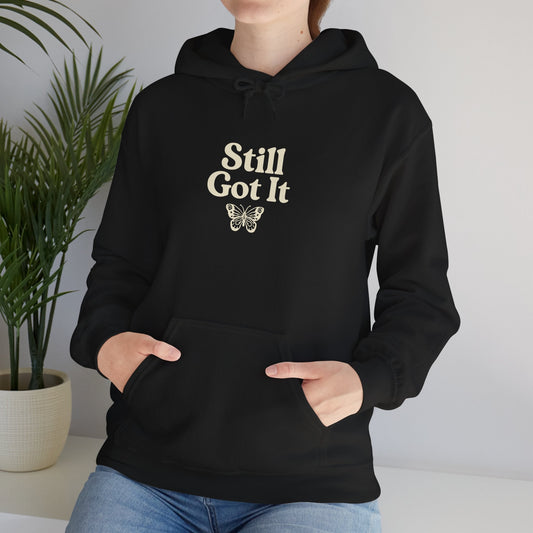 Still Got It Hoodie – Not Aging, Just Evolving | Fit Life Wellness - FitLife - WellnessOasis