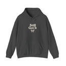 Still Got It Hoodie – Not Aging, Just Evolving | Fit Life Wellness - FitLife - WellnessOasis