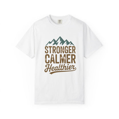 Stronger Calmer and Healthier Tee - FitLife - WellnessOasis