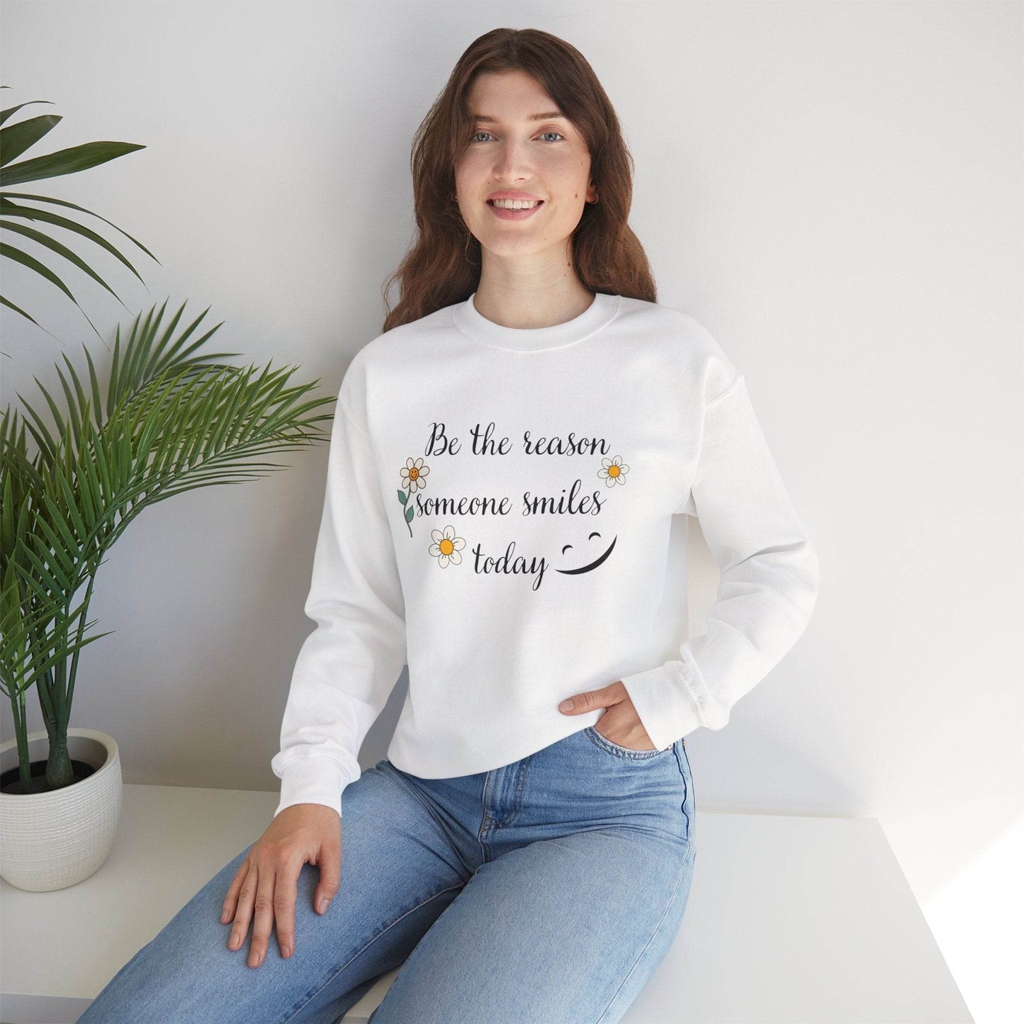 Sweatshirt Be the reason someone smiles today - FitLife - WellnessOasis