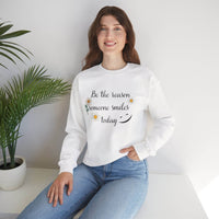 Sweatshirt Be the reason someone smiles today - FitLife - WellnessOasis