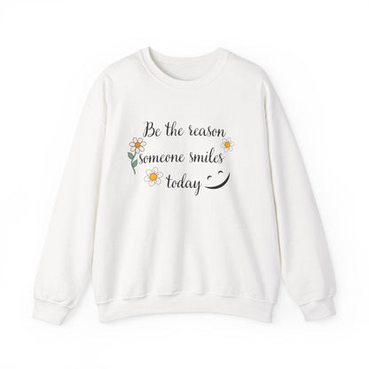 Sweatshirt Be the reason someone smiles today - FitLife - WellnessOasis