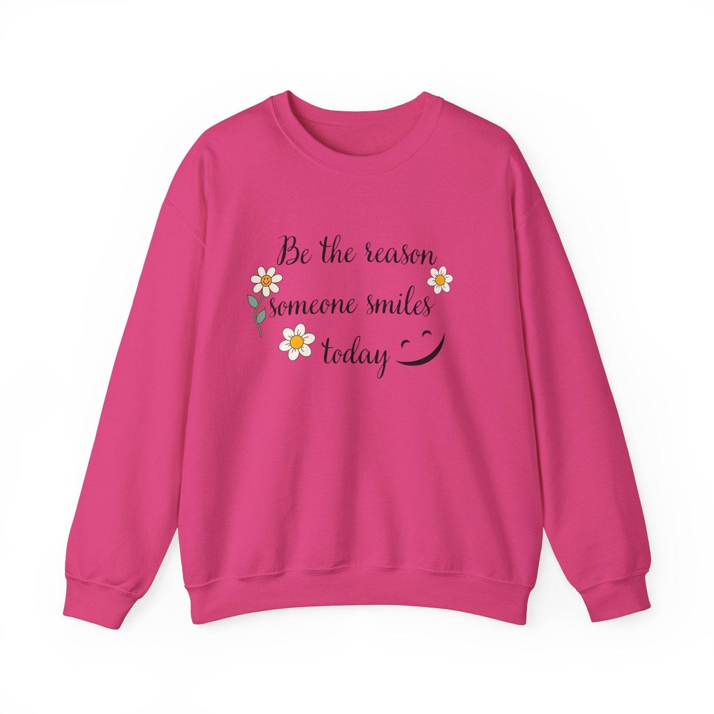 Sweatshirt Be the reason someone smiles today - FitLife - WellnessOasis