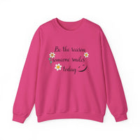Sweatshirt Be the reason someone smiles today - FitLife - WellnessOasis