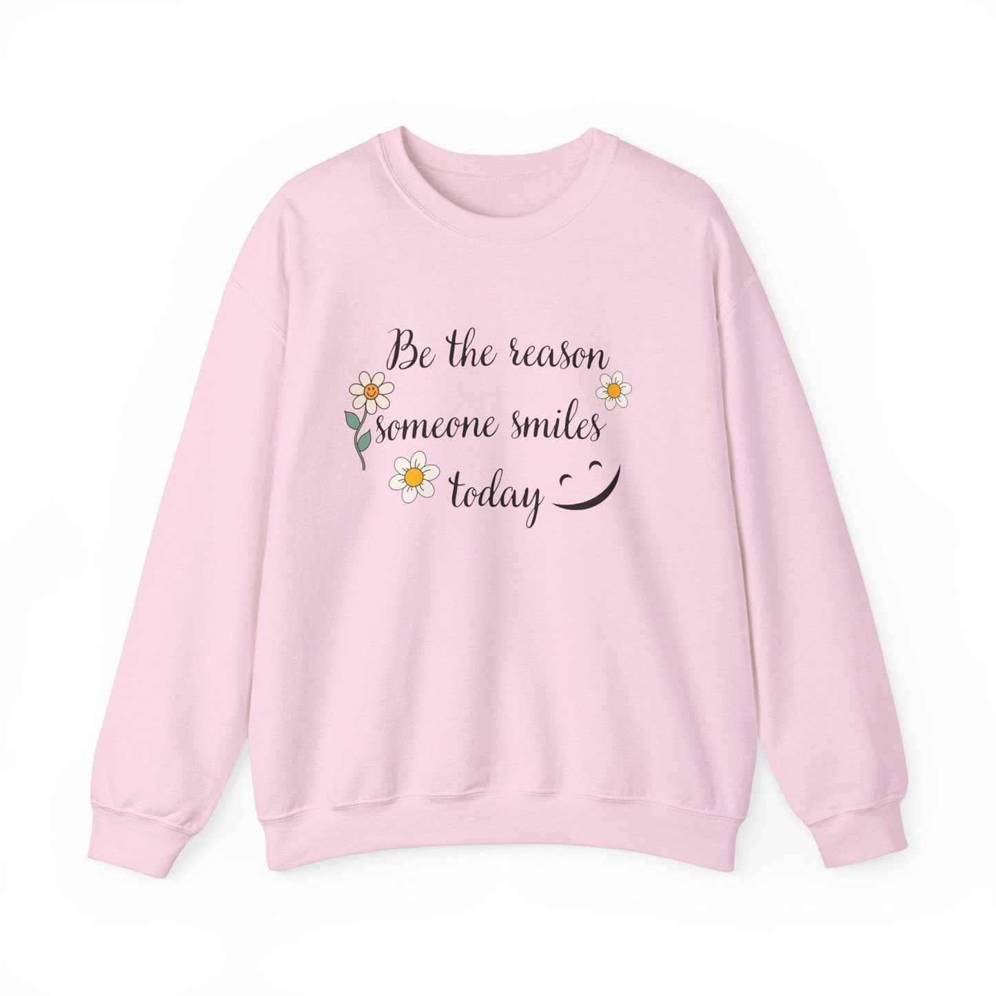 Sweatshirt Be the reason someone smiles today - FitLife - WellnessOasis