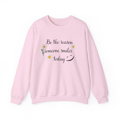 Sweatshirt Be the reason someone smiles today - FitLife - WellnessOasis