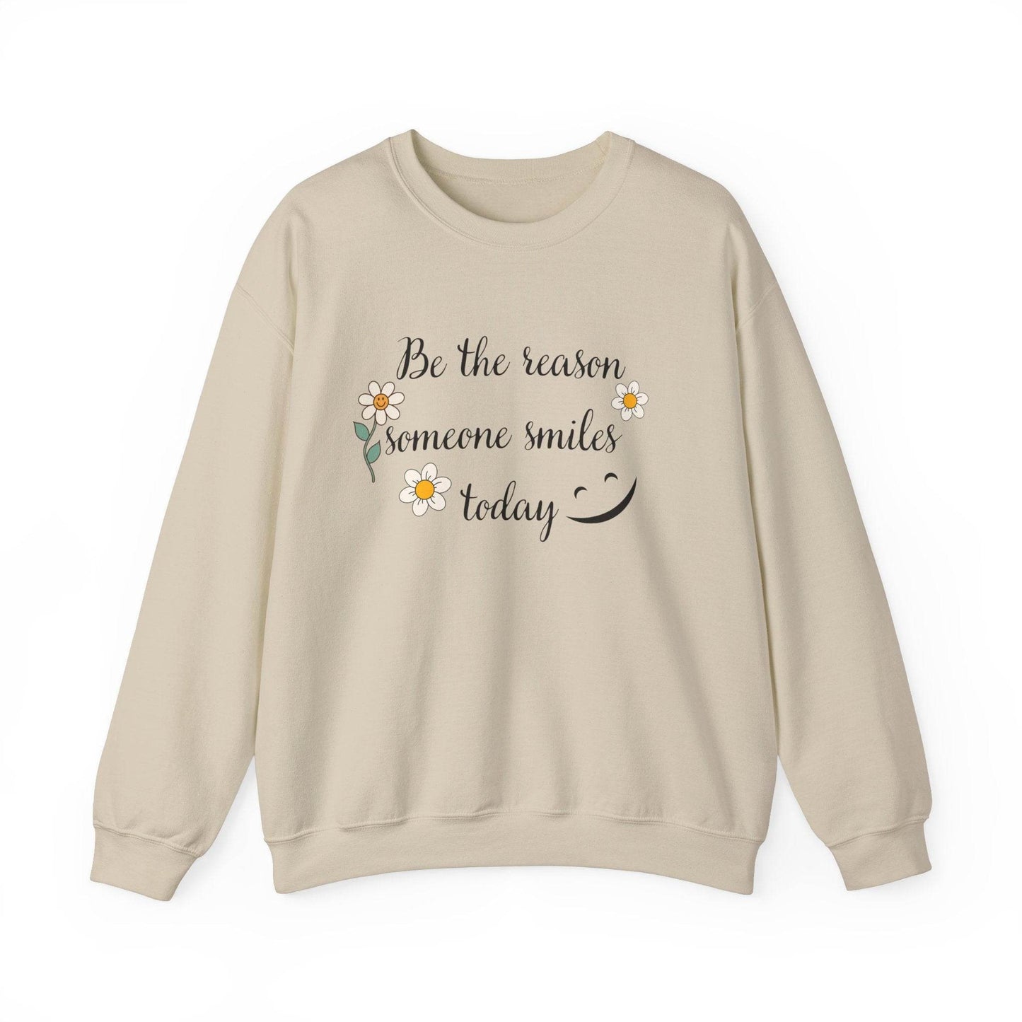Sweatshirt Be the reason someone smiles today - FitLife - WellnessOasis