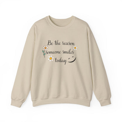 Sweatshirt Be the reason someone smiles today - FitLife - WellnessOasis