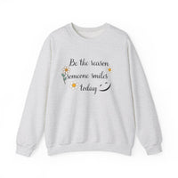 Sweatshirt Be the reason someone smiles today - FitLife - WellnessOasis