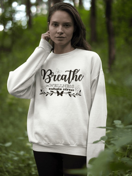 Sweatshirt Breathe in Wellness exhale stress - FitLife - WellnessOasis