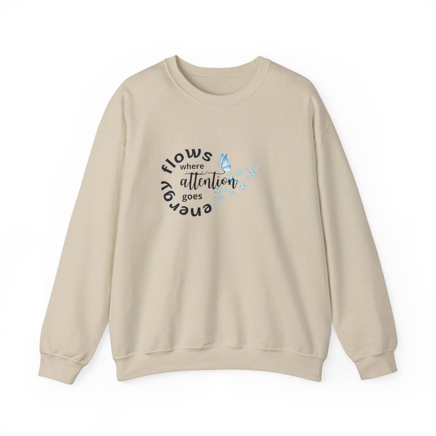 Sweatshirt Energy Flows Where Attention Goes - FitLife - WellnessOasis