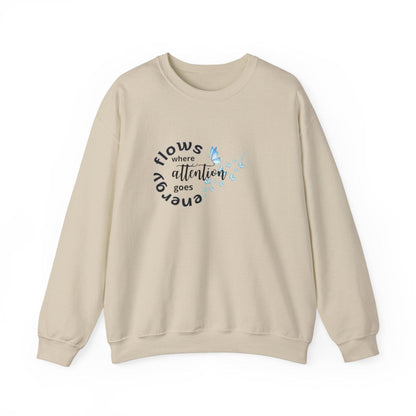 Sweatshirt Energy Flows Where Attention Goes - FitLife - WellnessOasis
