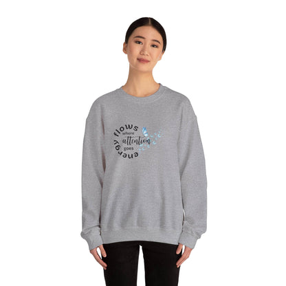 Sweatshirt Energy Flows Where Attention Goes - FitLife - WellnessOasis