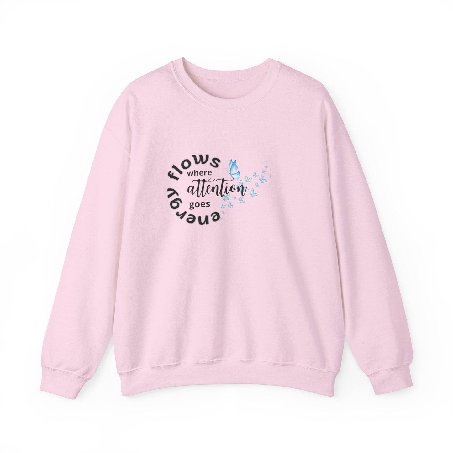 Sweatshirt Energy Flows Where Attention Goes - FitLife - WellnessOasis
