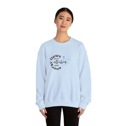 Sweatshirt Energy Flows Where Attention Goes - FitLife - WellnessOasis