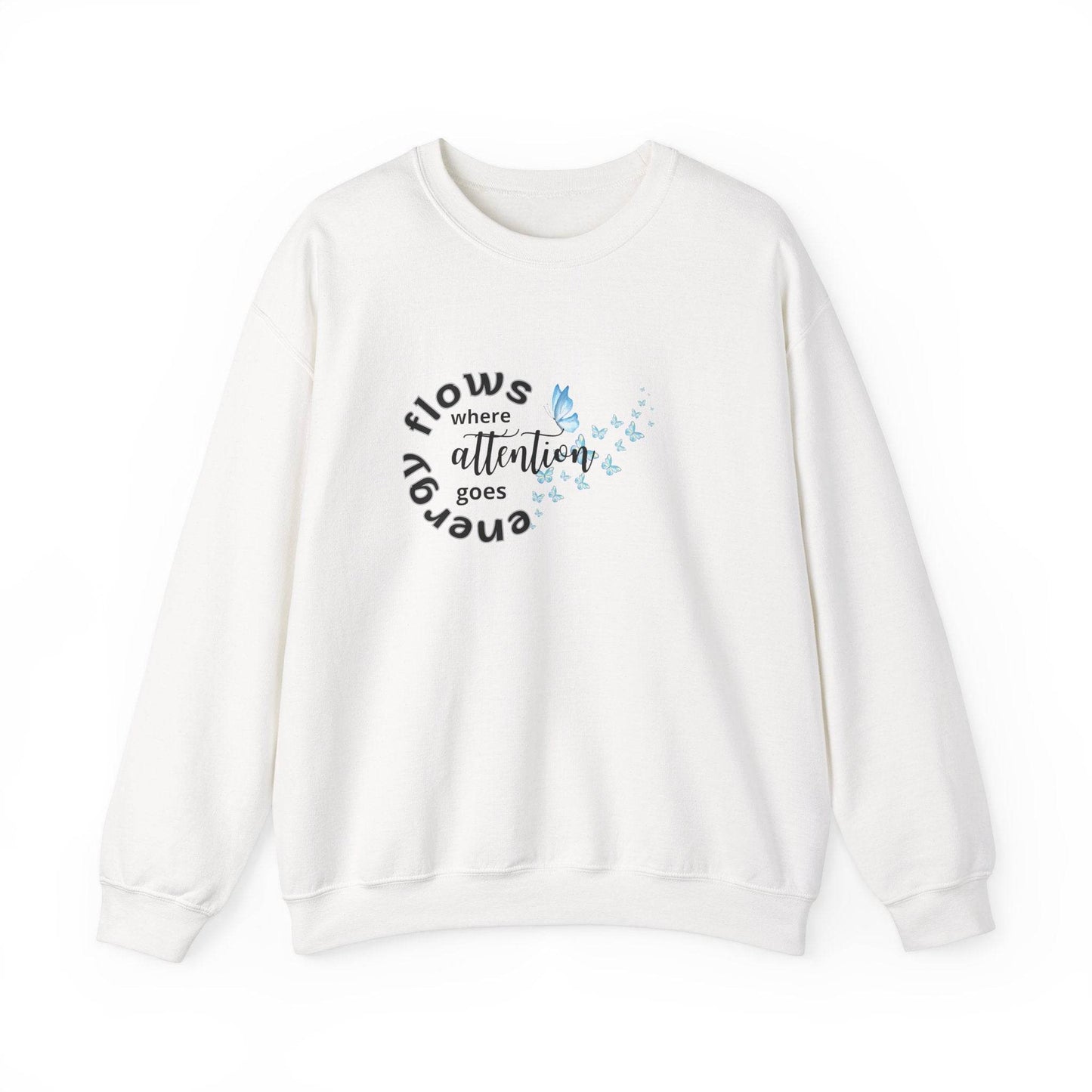 Sweatshirt Energy Flows Where Attention Goes - FitLife - WellnessOasis