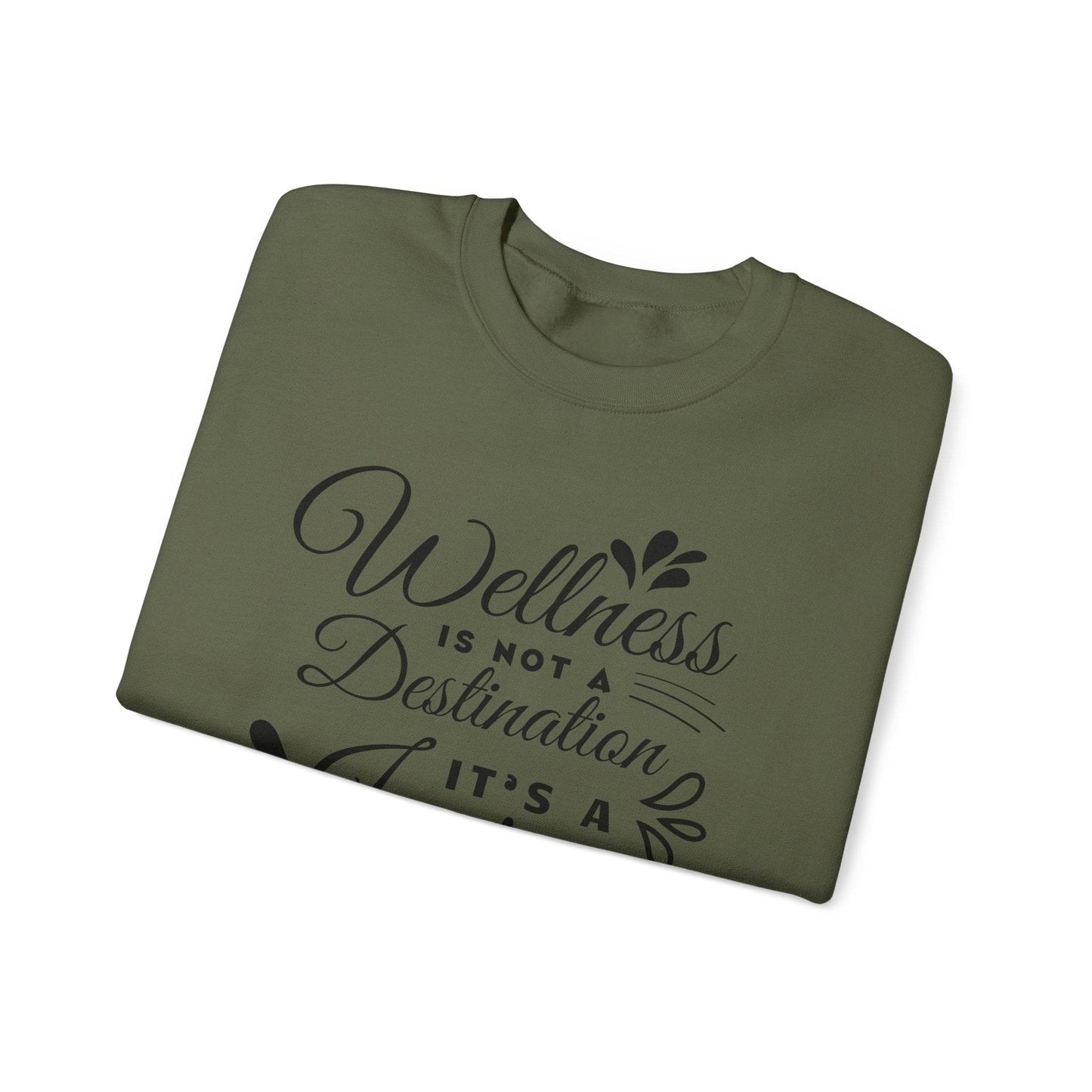 Sweatshirt Wellness is not Destination it's a Journey - FitLife - WellnessOasis