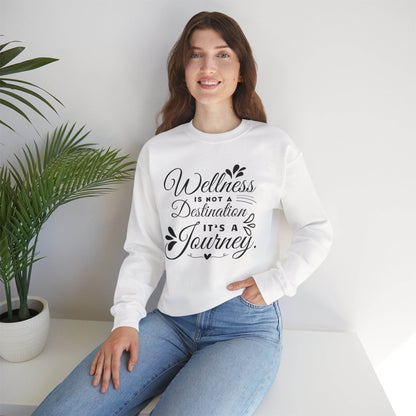 Sweatshirt Wellness is not Destination it's a Journey - FitLife - WellnessOasis
