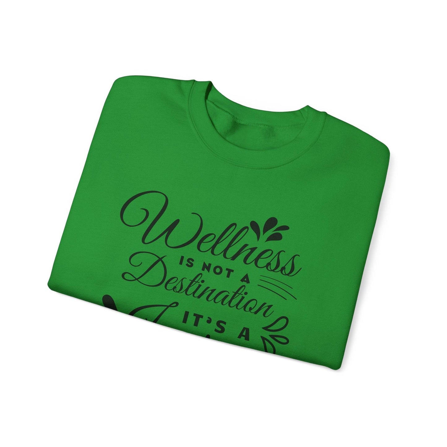 Sweatshirt Wellness is not Destination it's a Journey - FitLife - WellnessOasis