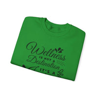 Sweatshirt Wellness is not Destination it's a Journey - FitLife - WellnessOasis