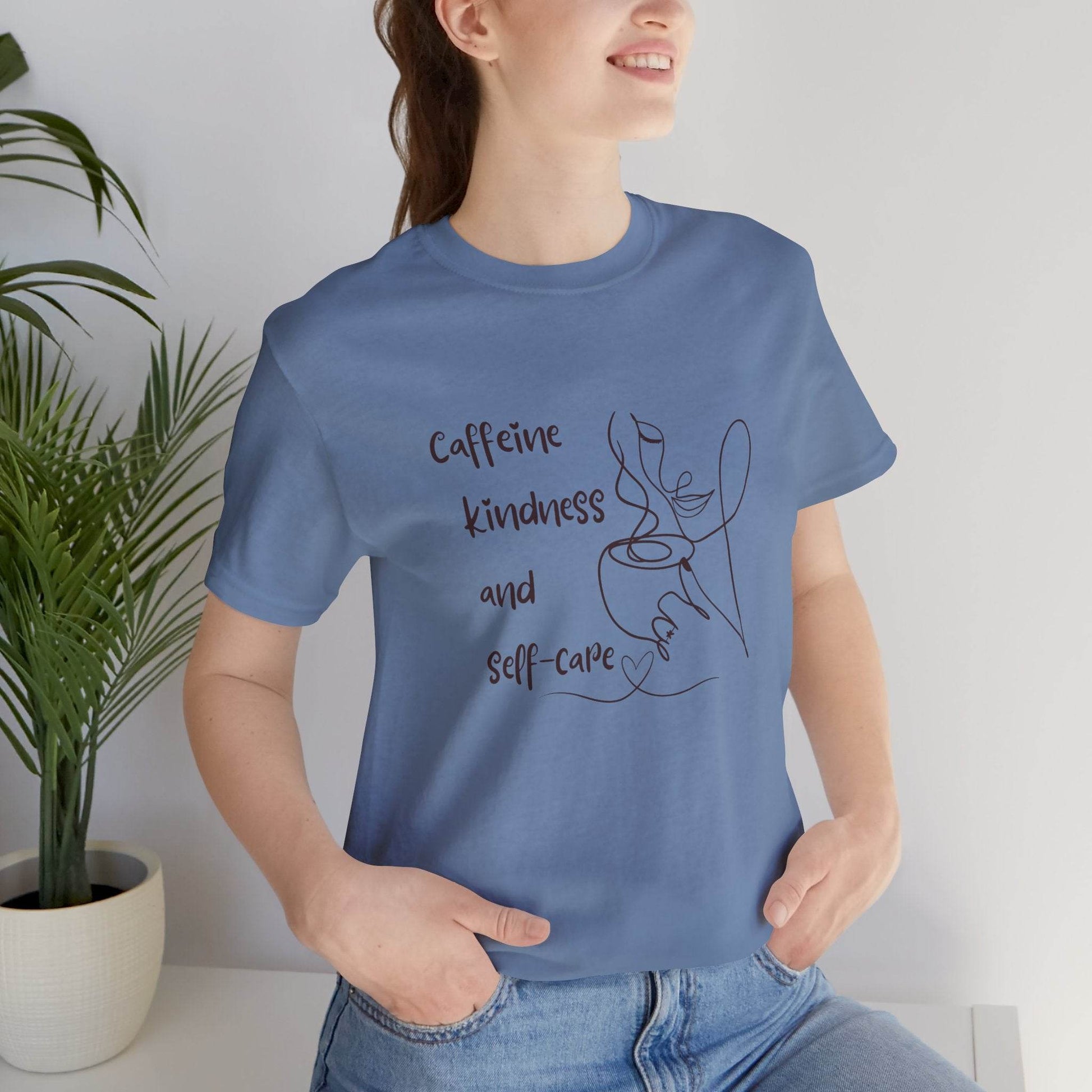 T-Shirt Caffeine kindness and self - care - FitLife - WellnessOasis