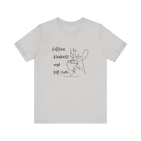 T-Shirt Caffeine kindness and self - care - FitLife - WellnessOasis